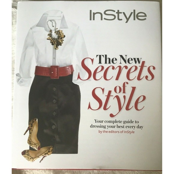 Secrets Of Style Complete Guide To Dress Your Best InStyle Magazine Hardback NEW - Picture 1 of 8